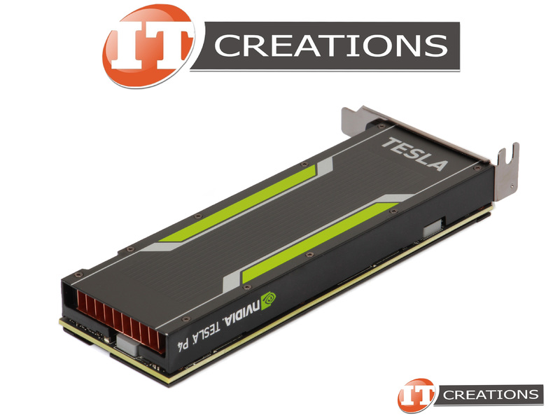 TESLA P4 - Refurbished - NVIDIA TESLA P4 PASCAL GPU ACCELERATOR